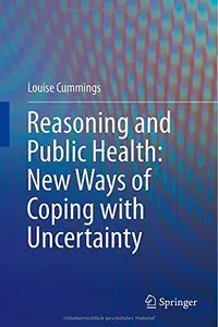 Reasoning and Public Health: New Ways of Coping with Uncertainty