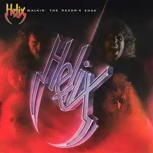 Helix - Walkin' The Razor's Edge (1984) [Collector's Ed. 2009]