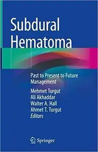 Subdural Hematoma: Past to Present to Future Management