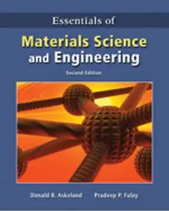 Essentials of Materials Science & Engineering, 2nd Edition (repost)