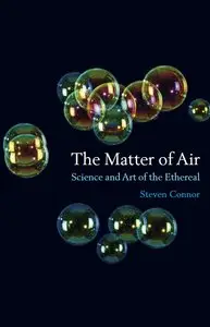 The Matter of Air: Science and Art of the Ethereal (repost)