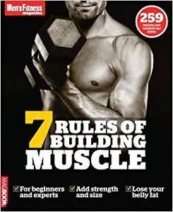 Men's Fitness 7 Rules of Building Muscle (Repost)