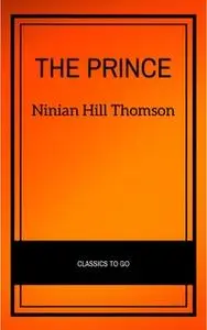 «The Prince (Hackett Classics)» by Niccolò Machiavelli,Ninian Hill Thomson