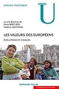 Les valeurs des Européens : Évolutions et clivages (Science politique)