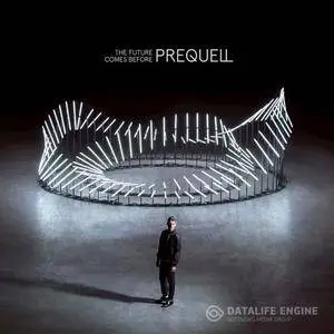 Prequell - The Future Comes Before (2017) [Official Digital Download]