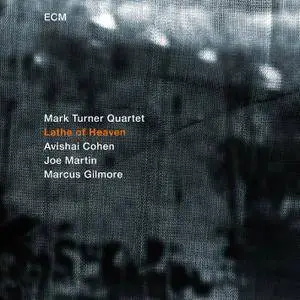 Mark Turner Quartet - Lathe Of Heaven (2014) [Official Digital Download 24/88]