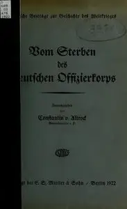 Vom Sterben Des Deutschen Offizierkorps: Die Gesamtverluste Unserer Wehrmacht Im Weltkrieg