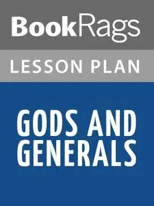 Lesson Plan Gods and Generals by Jeffrey Shaara