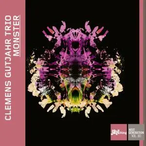 Clemens Gutjahr Trio - Monster (Jazz Thing Next Generation Vol. 80) (2019)