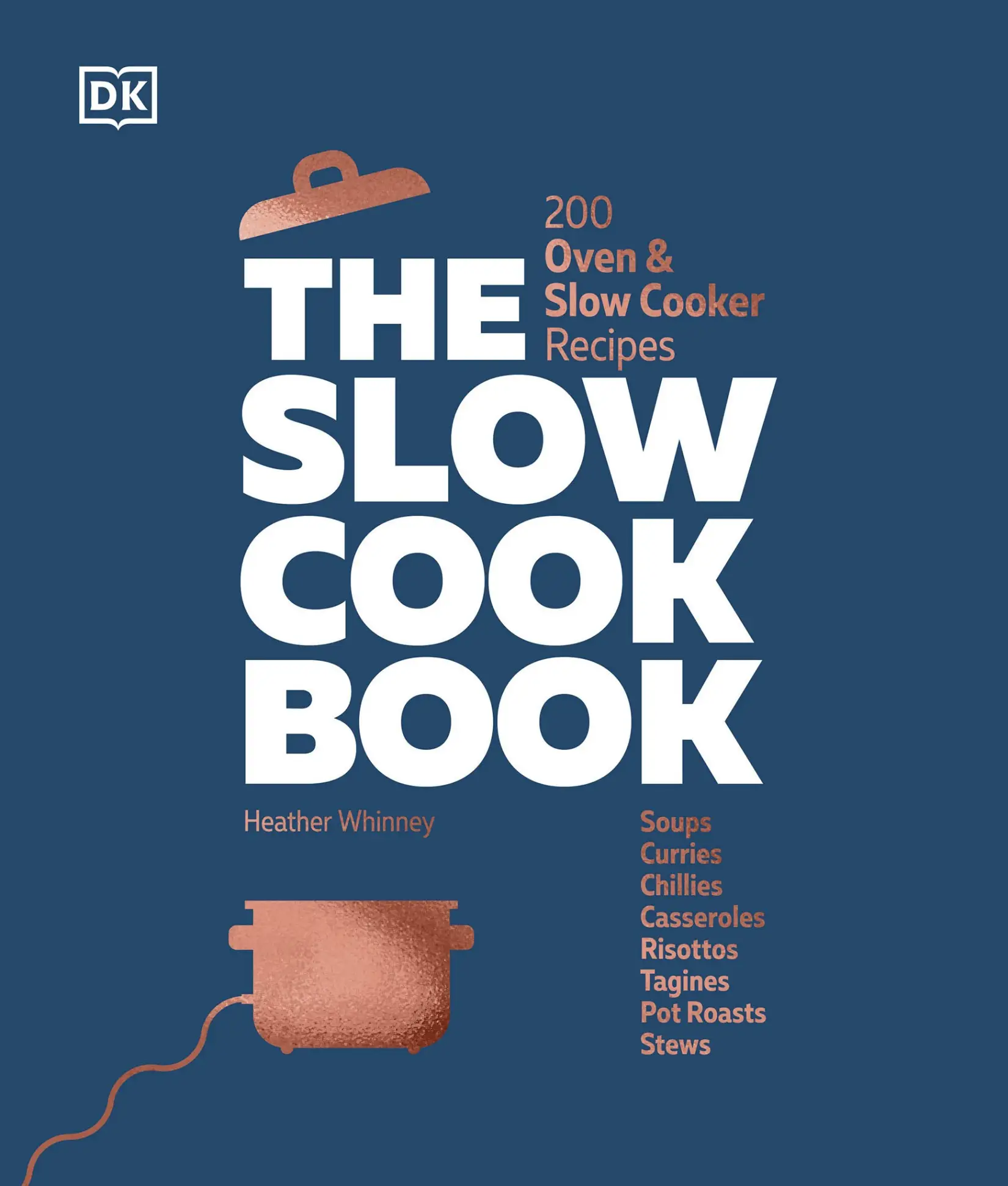 The Slow Cook Book: 200 Oven & Slow Cooker Recipes