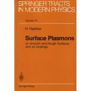 Surface Plasmons on Smooth and Rough Surfaces and on Gratings