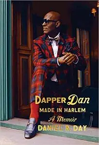 Dapper Dan: Made in Harlem: A Memoir