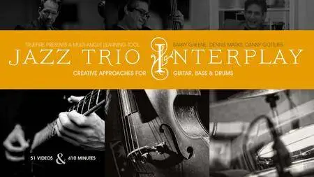 TrueFire - Jazz Trio Interplay with Danny Gottlieb [repost]