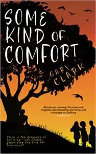 Some Kind of Comfort: A Coming of Age Adventure