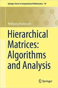 Hierarchical Matrices: Algorithms and Analysis [Repost]