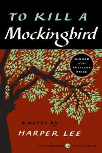 «To Kill a Mockingbird» by Harper Lee