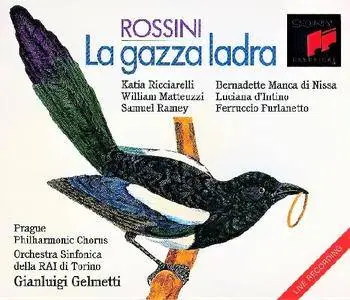 Gianluigi Gelmetti, Katia Ricciarelli, William Matteuzzi, Samuel Ramey - Rossini: La gazza ladra [1990]