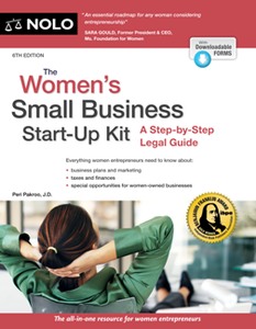 The Women's Small Business Start-Up Kit : A Step-by-Step Legal Guide, 6th Edition