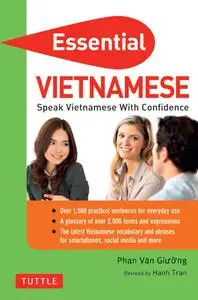 Essential Vietnamese: Speak Vietnamese with Confidence! (Vietnamese Phrasebook & Dictionary)
