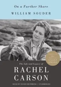 On a Farther Shore: The Life and Legacy of Rachel Carson  (Audiobook)