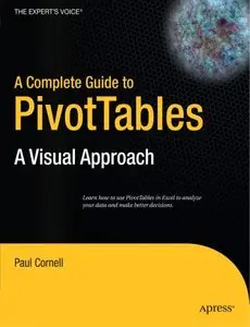 A Complete Guide to PivotTables: A Visual Approach (repost)