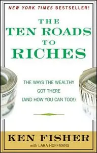 The Ten Roads to Riches: The Ways the Wealthy Got There (Repost)