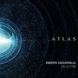 Roberto Cacciapaglia - Atlas: Roberto Cacciapaglia Collection (2016)
