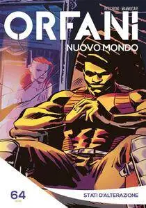 Orfani Nuovo Mondo N.64 - Stati d'alterazione (2018)