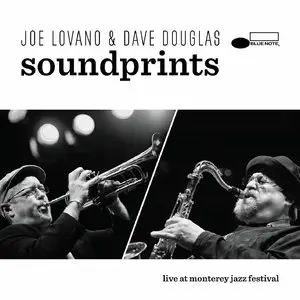 Joe Lovano & Dave Douglas / Sound Prints - Live At Monterey Jazz Festival (2015) [Official Digital Download]