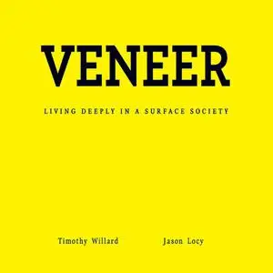 «Veneer» by Jason Locy, Timothy D. Willard