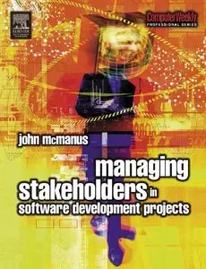 Managing Stakeholders in Software Development Projects (repost)