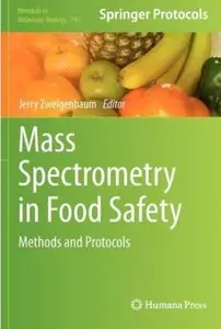 Mass Spectrometry in Food Safety: Methods and Protocols (repost)