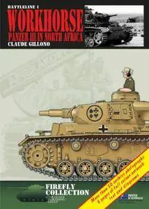 Workhorse: Panzer III in North Africa (Battleline 1) (Repost)