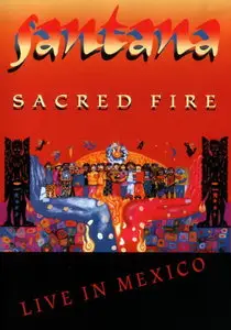 Santana - Sacred Fire - Live in Mexico (1993)