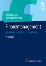 Finanzmanagement: Grundlagen - Konzepte - Umsetzung