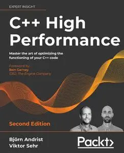 C++ High Performance: Master the art of optimizing the functioning of your C++ code, 2nd Edition [Repost]