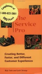 The Service Pro: Creating Better, Faster, and Different Customer Experiences (repost)