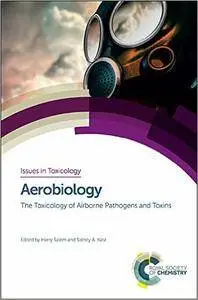 Aerobiology: The Toxicology of Airborne Pathogens and Toxins