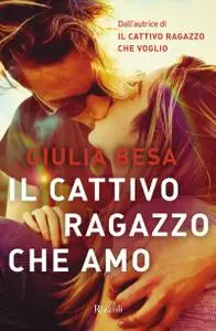 Giulia Besa - Il cattivo ragazzo che amo