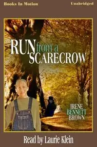 «Run From A Scarecrow» by Irene Bennett Brown