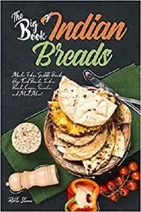 The Big Book of Indian Breads