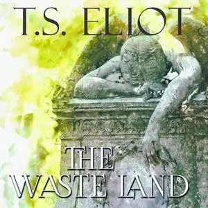 «The Waste Land» by T.S.Eliot