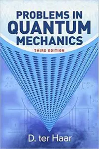 Problems in Quantum Mechanics: Third Edition