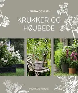 «Krukker og højbede» by Karina Demuth