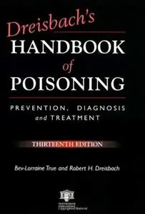 Dreisbach's Handbook of Poisoning: Prevention, Diagnosis and Treatment