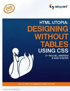 HTML Utopia: Designing Without Tables Using CSS,2 Ed (repost)