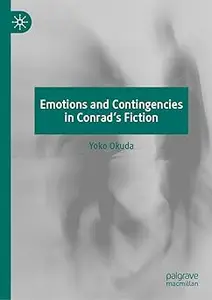 Emotions and Contingencies in Conrad's Fiction