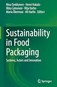 Sustainability in Food Packaging: Systems, Actors and Innovation