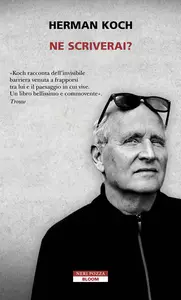 Ne scriverai? - Herman Koch