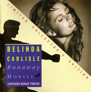 Belinda Carlisle - Runaway Horses (1989) {Limited Collector's Edition}